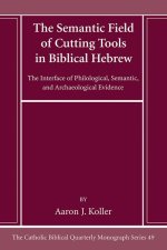 The Semantic Field of Cutting Tools in Biblical Hebrew