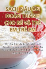 SÁCH N?U ?N HO?N TH?NH CHO BÉ V? TR? EM TR? EM