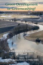 Green Development or Greenwashing?: Environmental Histories of Finland
