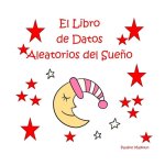 El Libro de Datos Aleatorios del Sue?o