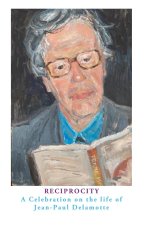 Reciprocity: A Celebration on the Life of Jean-Paul Delamotte
