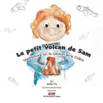Le Petit Volcan de Sam: Une Histoire sur la Gestion de la Col?re