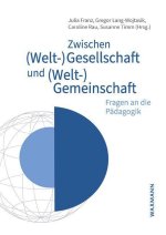 Zwischen (Welt-)Gesellschaft und (Welt-)Gemeinschaft