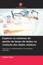 Explorar os sistemas de gest?o de bases de dados no contexto dos dados médicos
