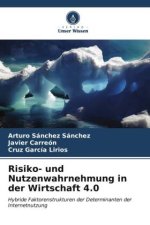 Risiko- und Nutzenwahrnehmung in der Wirtschaft 4.0