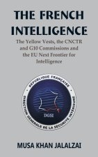 The French Intelligence: The Yellow Vests, the CNCTR and G10 Commissions and the EU Next Frontier for Intelligence