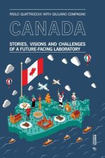 Canada: Stories, Visions and Challenges of a Future-Facing Laboratory