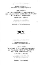 Reports of Judgments, Advisory Opinions and Orders: Application of the International Convention on the Elimination of All Forms of Racial Discriminati