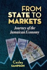 From State To Markets: Journey of the Jamaican Economy