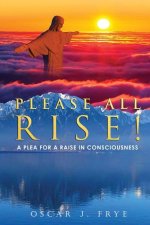 Please All Rise!
