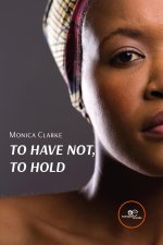 TO HAVE NOT, TO HOLD