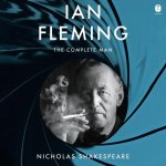 Ian Fleming: The Complete Man