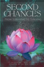 Second Chances: From Surviving to Thriving