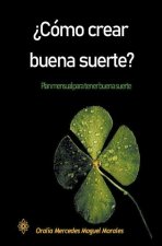 ?Cómo crear buena suerte?