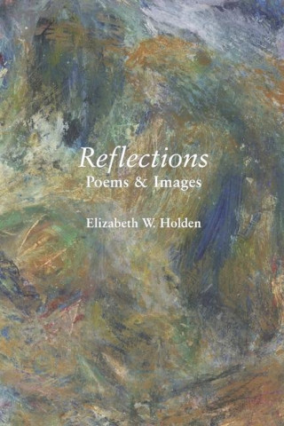 Reflections: Poems & Images
