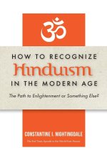 How to Recognize Hinduism in the Modern Age: The Path to Enlightenment or Something Else?