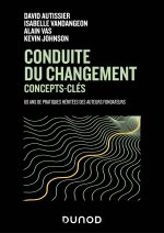 Conduite du changement : concepts-clés - 3e éd.