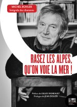 Rasez les Alpes, qu’on voie la mer !