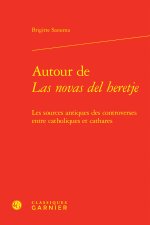 Autour de las novas del heretje - les sources antiques des controverses entre ca
