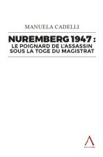 Nuremberg 1947 : le poignard de l’assassin sous la toge du magistrat