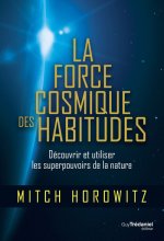 La force cosmique des habitudes