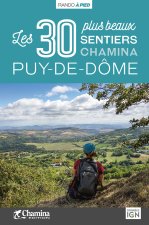 PUY-DE-DOME BALADES A PIED LES 30 PLUS BEAUX SENTIERS