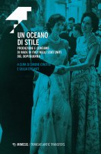oceano di stile. Produzione e consumo di Made in Italy negli Stati Uniti del dopoguerra