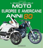 grande libro delle moto europee e americane anni 80