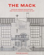 The Mack – Charles Rennie Mackintosh and the Glasgow School of Art