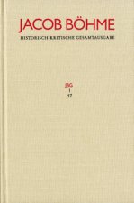 Jacob Böhme: Historisch-kritische Gesamtausgabe / Abteilung I: Schriften. Band 17: 'Von Der wahren gelassenheit' (1622)