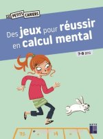 Des jeux pour être fort en calcul mental 7-9 ans