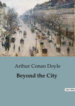 BEYOND THE CITY