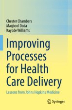 Improving Processes for Health Care Delivery