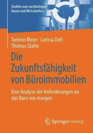 Die Zukunftsfähigkeit von Büroimmobilien