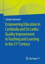 Empowering Education in Cambodia and Sri Lanka: Quality Improvement in Teaching  and Learning in the 21st Century