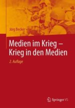 Medien im Krieg - Krieg in den Medien