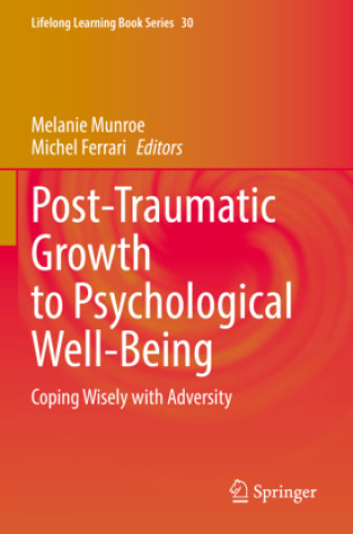 Post-Traumatic Growth to Psychological Well-Being