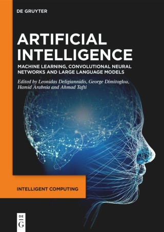 Artificial Intelligence (Leonidas Deligiannidis,George Dimitoglou,Hamid Arabnia,Ahmad Tafti)(Kemény kötésű)