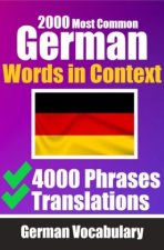 2000 Most Common German Words in Context | 4000 Phrases with Translation | Your Essential Guide to 2000 Must-learn Words