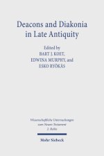 Deacons and Diakonia in Late Antiquity
