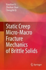 Static creep micro-macro fracture mechanics of brittle solids