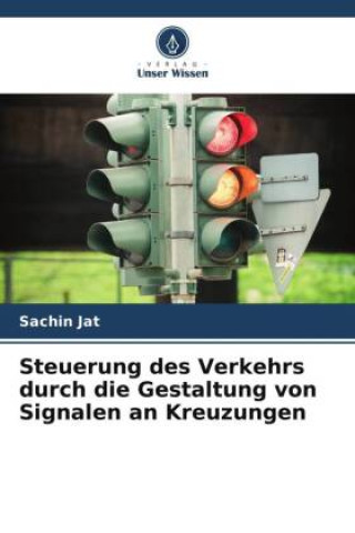 Steuerung des Verkehrs durch die Gestaltung von Signalen an Kreuzungen