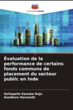 Évaluation de la performance de certains fonds communs de placement du secteur public en Inde