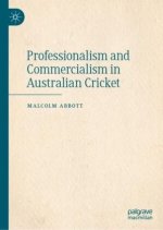 Professionalism and Commercialism in Australian Cricket