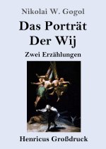 Das Porträt, Der Wij (Großdruck)