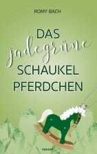 Das jadegrüne Schaukelpferdchen