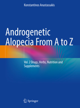 Androgenetic Alopecia From A to Z (Konstantinos Anastassakis)()