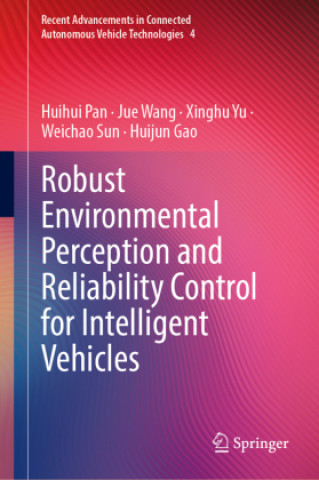 Robust Environmental Perception and Reliability Control for Intelligent Vehicles