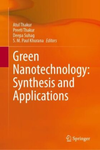 Green Nanotechnology: Synthesis and Applications