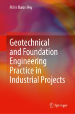 Geotechnical and Foundation Engineering Practice in Industrial Projects